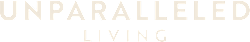 The image shows the words "UNPARALLELED LIVING" in large, bold letters.